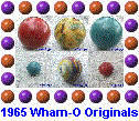 Original "1965" Wham-O � Super Balls � ... available only at auction .  Click here for more info and a link to go there !